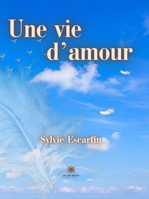 cover image of Une vie d'amour
